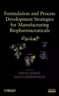 Formulation and Process Development Strategies for Manufacturing Biopharmaceuticals, Jameel Feroz