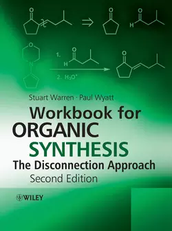 Workbook for Organic Synthesis: The Disconnection Approach, Wyatt Paul