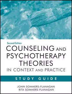 Counseling and Psychotherapy Theories in Context and Practice Study Guide, Sommers-Flanagan John