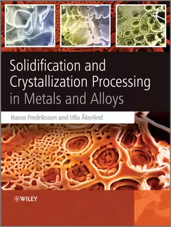 Solidification and Crystallization Processing in Metals and Alloys, Ulla Åkerlind