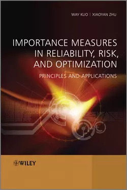 Importance Measures in Reliability, Risk, and Optimization. Principles and Applications, Kuo Way