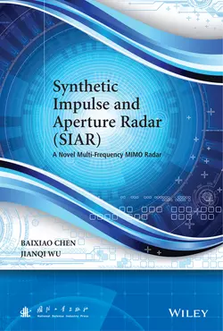 Synthetic Impulse and Aperture Radar (SIAR). A Novel Multi-Frequency MIMO Radar, Chen Baixiao