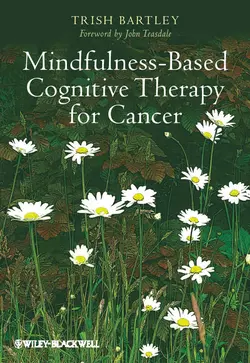 Mindfulness-Based Cognitive Therapy for Cancer. Gently Turning Towards, Bartley Trish