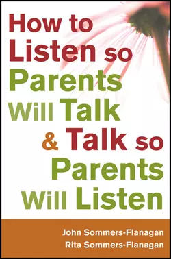 How to Listen so Parents Will Talk and Talk so Parents Will Listen, Sommers-Flanagan John