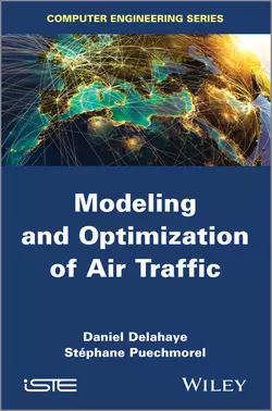 Modeling and Optimization of Air Traffic Puechmorel Stéphane и Delahaye Daniel