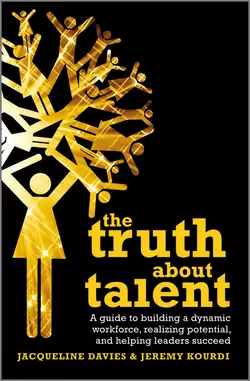 The Truth about Talent. A guide to building a dynamic workforce, realizing potential and helping leaders succeed, Davies Jacqueline