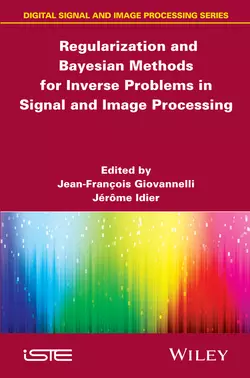 Regularization and Bayesian Methods for Inverse Problems in Signal and Image Processing, Idier Jérôme