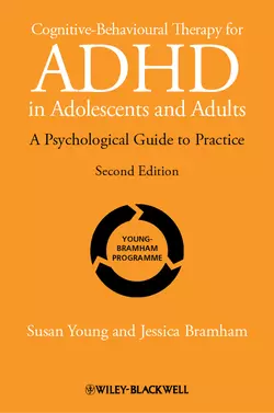 Cognitive-Behavioural Therapy for ADHD in Adolescents and Adults. A Psychological Guide to Practice, Young Susan