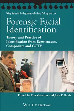 Forensic Facial Identification. Theory and Practice of Identification from Eyewitnesses, Composites and CCTV, Valentine Tim