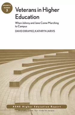 Veterans in Higher Education: When Johnny and Jane Come Marching to Campus. ASHE Higher Education Report, Volume 37, Number 3, DiRamio David