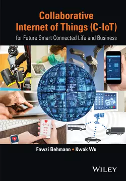 Collaborative Internet of Things (C-IoT). for Future Smart Connected Life and Business, Wu Kwok