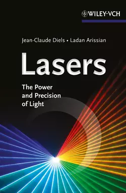 Lasers. The Power and Precision of Light, Arissian Ladan