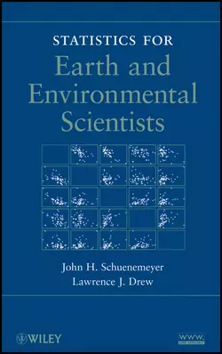 Statistics for Earth and Environmental Scientists Schuenemeyer John и Drew Larry