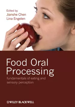 Food Oral Processing. Fundamentals of Eating and Sensory Perception, Chen Jianshe