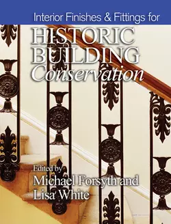 Interior Finishes and Fittings for Historic Building Conservation, Forsyth Michael