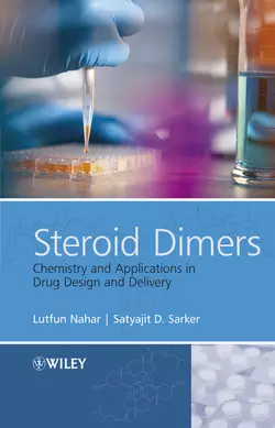 Steroid Dimers. Chemistry and Applications in Drug Design and Delivery, Nahar Lutfun