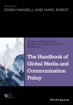 The Handbook of Global Media and Communication Policy, Raboy Marc