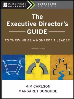 The Executive Director′s Guide to Thriving as a Nonprofit Leader Carlson Mim и Donohoe Margaret