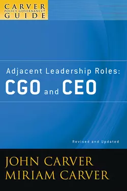 A Carver Policy Governance Guide, Adjacent Leadership Roles. CGO and CEO, Carver Miriam