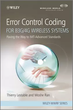 Error Control Coding for B3G 4G Wireless Systems. Paving the Way to IMT-Advanced Standards Ran Moshe и Lestable Thierry