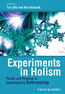 Experiments in Holism. Theory and Practice in Contemporary Anthropology, Otto Ton