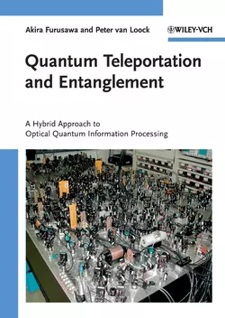 Quantum Teleportation and Entanglement. A Hybrid Approach to Optical Quantum Information Processing, Furusawa Akira