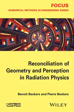 Reconciliation of Geometry and Perception in Radiation Physics, Beckers Benoit