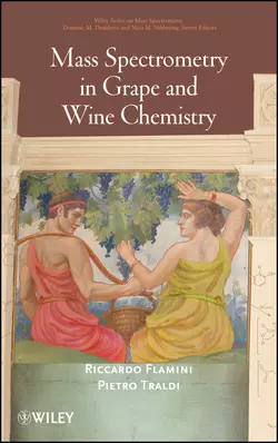 Mass Spectrometry in Grape and Wine Chemistry, Flamini Riccardo