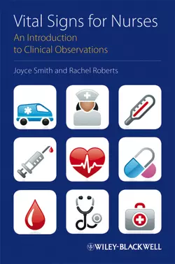 Vital Signs for Nurses. An Introduction to Clinical Observations, Smith Joyce