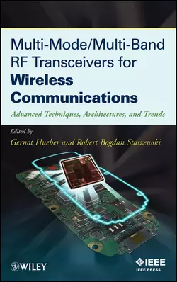 Multi-Mode / Multi-Band RF Transceivers for Wireless Communications. Advanced Techniques, Architectures, and Trends, Hueber Gernot