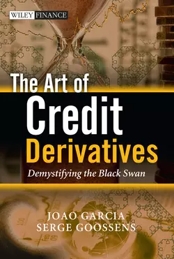 The Art of Credit Derivatives. Demystifying the Black Swan, Goossens Serge