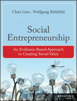 Social Entrepreneurship. An Evidence-Based Approach to Creating Social Value Guo Chao и Bielefeld Wolfgang