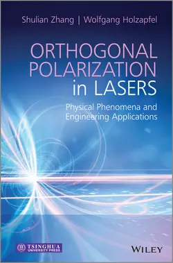 Orthogonal Polarization in Lasers. Physical Phenomena and Engineering Applications Zhang Shulian и Holzapfel Wolfgang