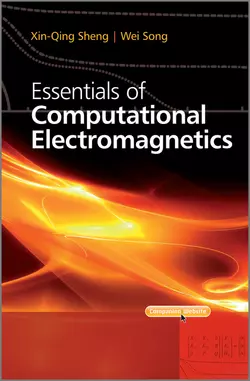 Essentials of Computational Electromagnetics, Song Wei