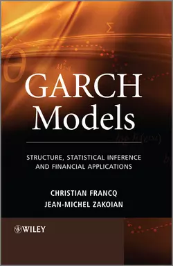 GARCH Models. Structure, Statistical Inference and Financial Applications, Francq Christian