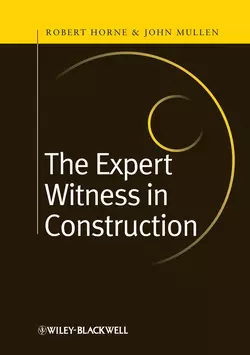 The Expert Witness in Construction, Horne Robert