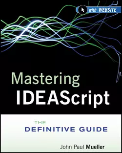 Mastering IDEAScript. The Definitive Guide Mueller John и IDEA 