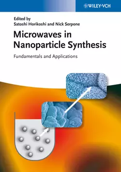 Microwaves in Nanoparticle Synthesis. Fundamentals and Applications, Horikoshi Satoshi