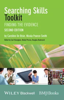 Searching Skills Toolkit. Finding the Evidence, Pearce-Smith Nicola