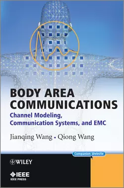 Body Area Communications. Channel Modeling, Communication Systems, and EMC, Wang Qiong