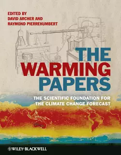 The Warming Papers. The Scientific Foundation for the Climate Change Forecast, Pierrehumbert Raymond