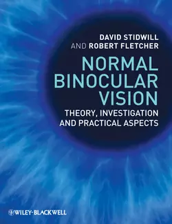 Normal Binocular Vision. Theory, Investigation and Practical Aspects, Fletcher Robert