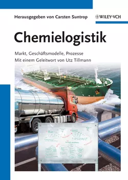 Chemielogistik. Markt, Geschaftmodelle, Prozesse, Tillmann Utz