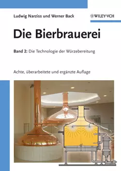 Die Bierbrauerei. Band 2: Die Technologie der Würzebereitung, Back Werner