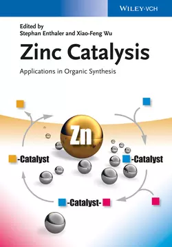 Zinc Catalysis. Applications in Organic Synthesis, Wu Xiao-Feng