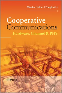 Cooperative Communications. Hardware, Channel and PHY, Dohler Mischa