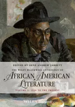 The Wiley Blackwell Anthology of African American Literature, Volume 2. 1920 to the Present, Gene Jarrett