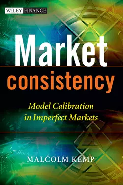 Market Consistency. Model Calibration in Imperfect Markets, Malcolm Kemp