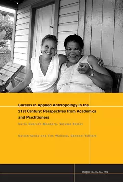 Careers in 21st Century Applied Anthropology. Perspectives from Academics and Practitioners, Satish Kedia