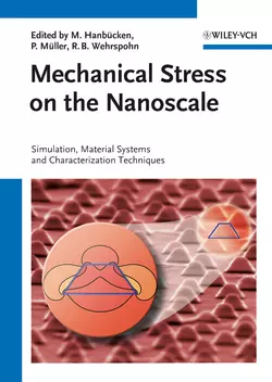 Mechanical Stress on the Nanoscale. Simulation  Material Systems and Characterization Techniques 